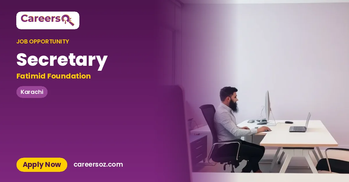 Secretary – Fatimid Foundation