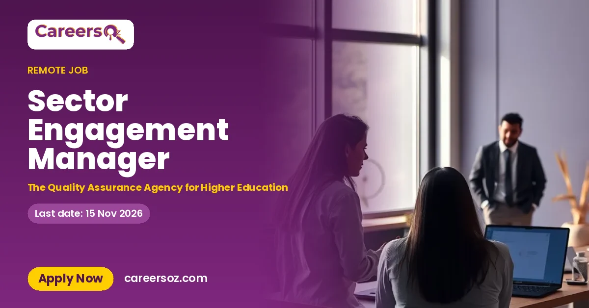 Sector Engagement Manager – The Quality Assurance Agency for Higher Education