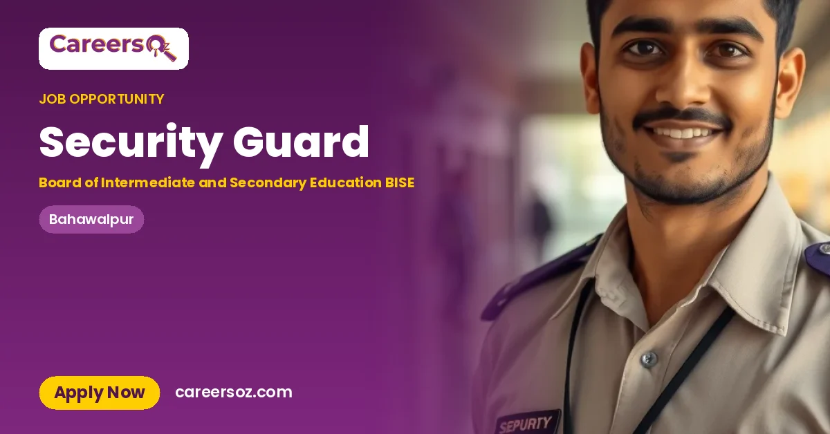 Security Guard – Board of Intermediate and Secondary Education BISE