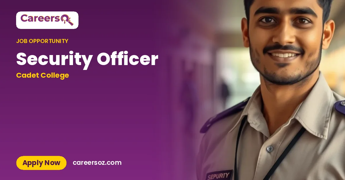 Security Officer – Cadet College