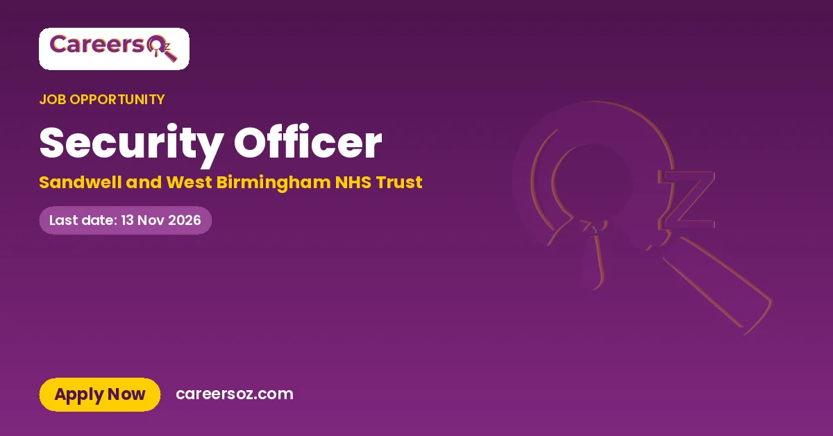 Security Officer – Sandwell and West Birmingham NHS Trust