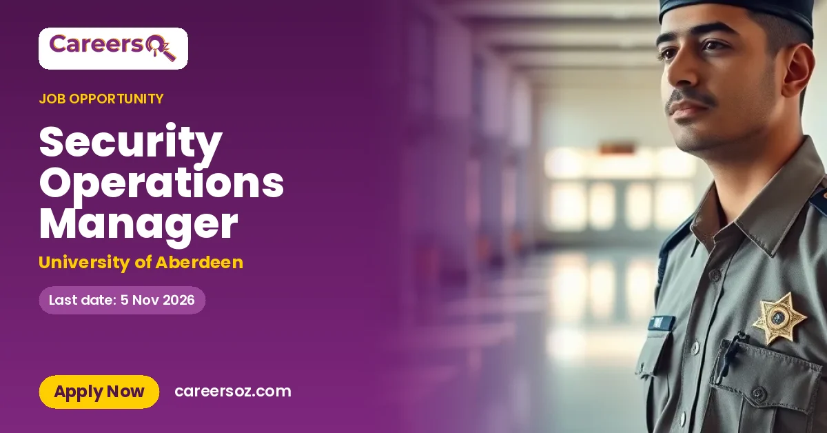 Security Operations Manager – University of Aberdeen