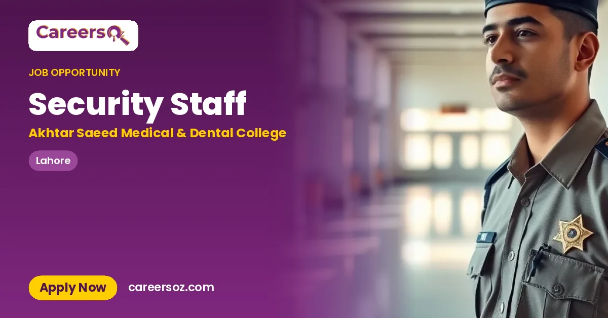 Security Staff – Akhtar Saeed Medical & Dental College