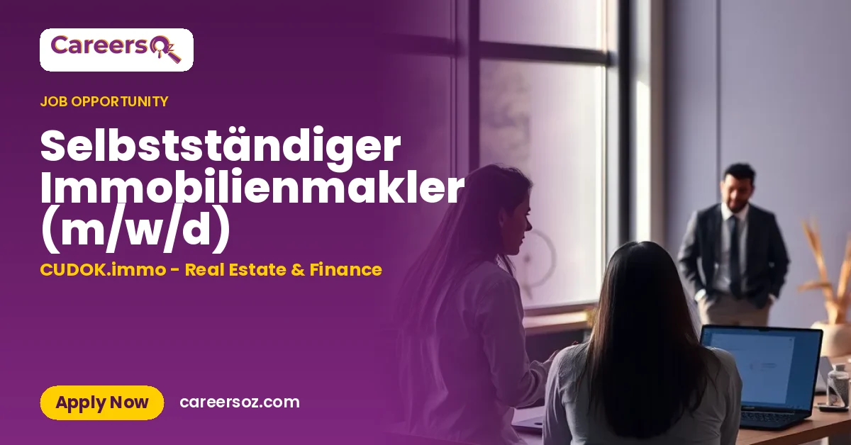 Selbstständiger Immobilienmakler (m/w/d) – CUDOK.immo - Real Estate & Finance