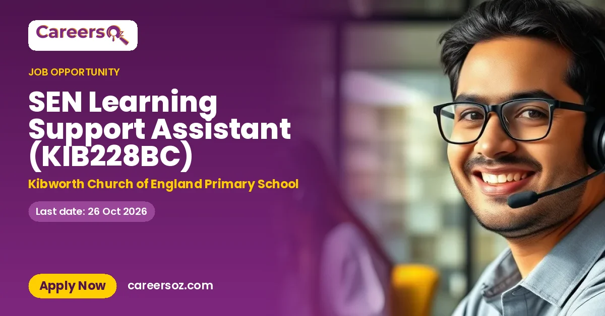 SEN Learning Support Assistant (KIB228BC) – Kibworth Church of England Primary School