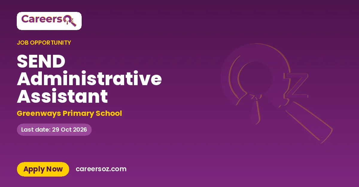 SEND Administrative Assistant – Greenways Primary School