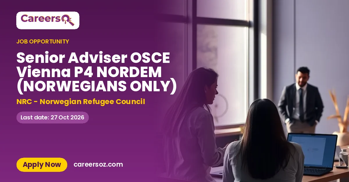 Senior Adviser OSCE Vienna P4 NORDEM (NORWEGIANS ONLY) – NRC - Norwegian Refugee Council