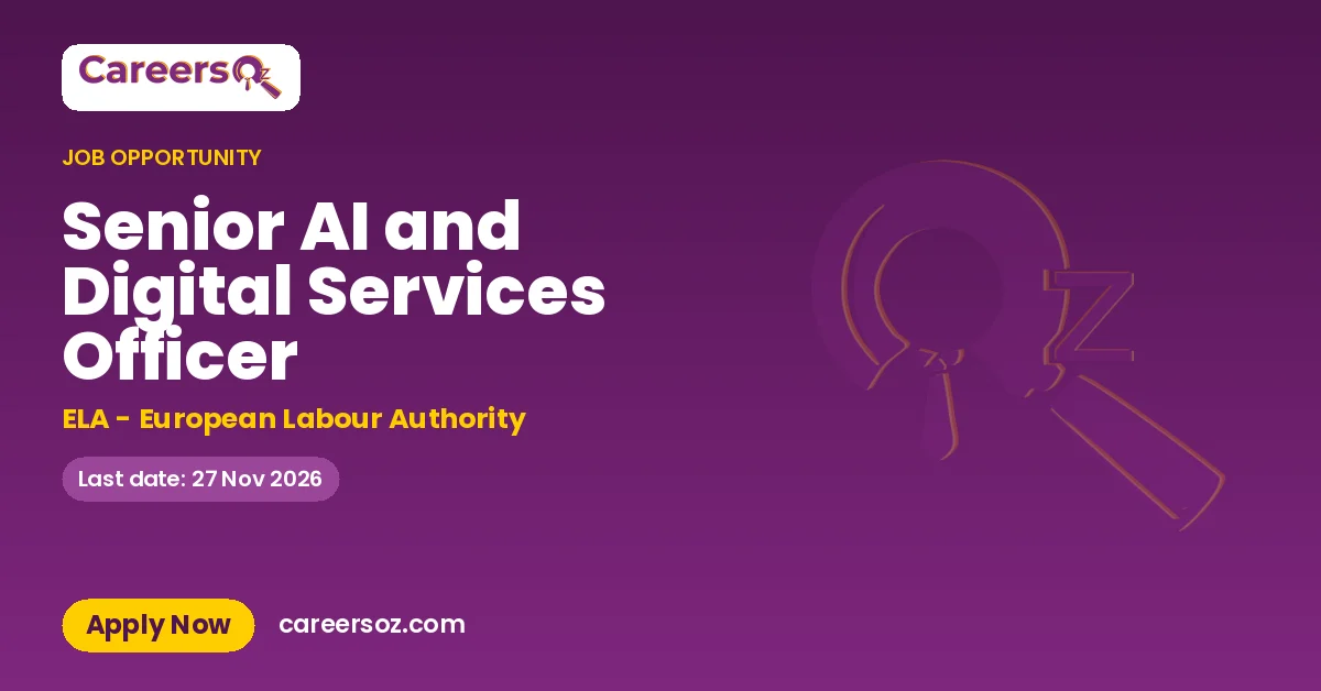 Senior AI and Digital Services Officer – ELA - European Labour Authority
