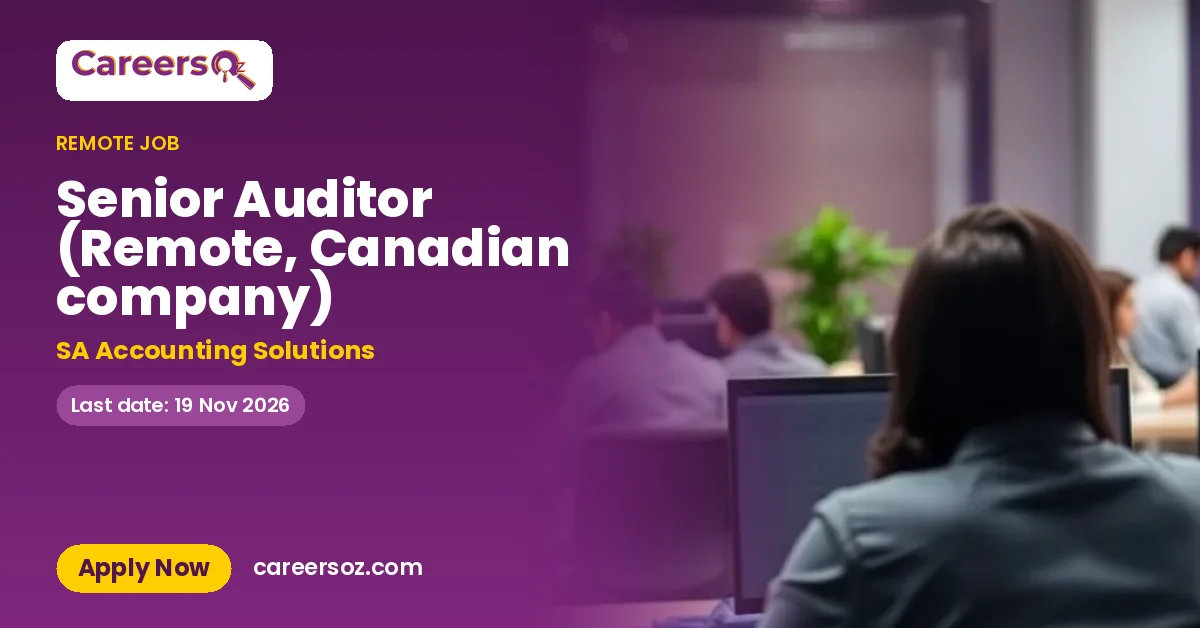 Senior Auditor (Remote, Canadian company) – SA Accounting Solutions
