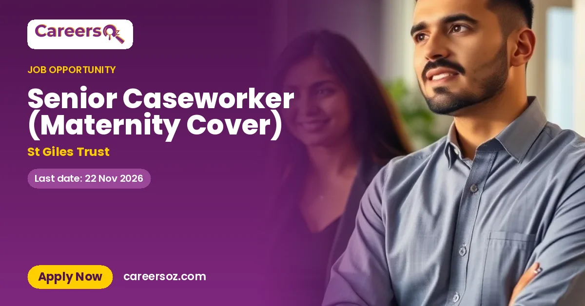 Senior Caseworker (Maternity Cover) – St Giles Trust