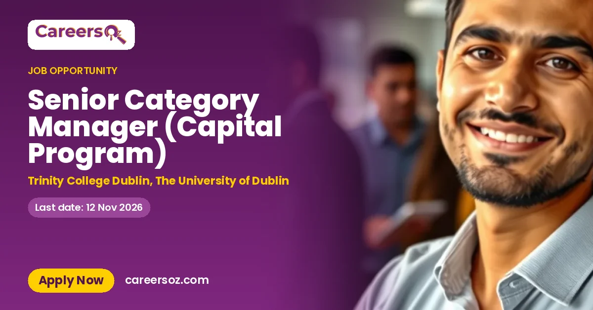 Senior Category Manager (Capital Program) – Trinity College Dublin, The University of Dublin