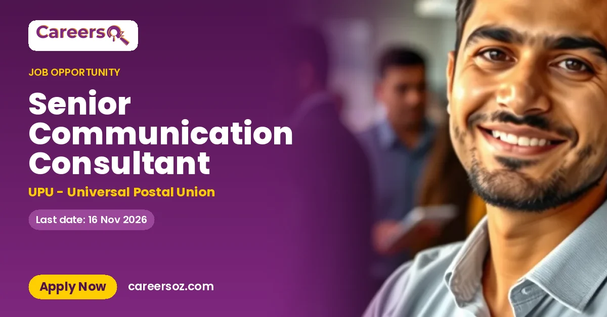 Senior Communication Consultant – UPU - Universal Postal Union
