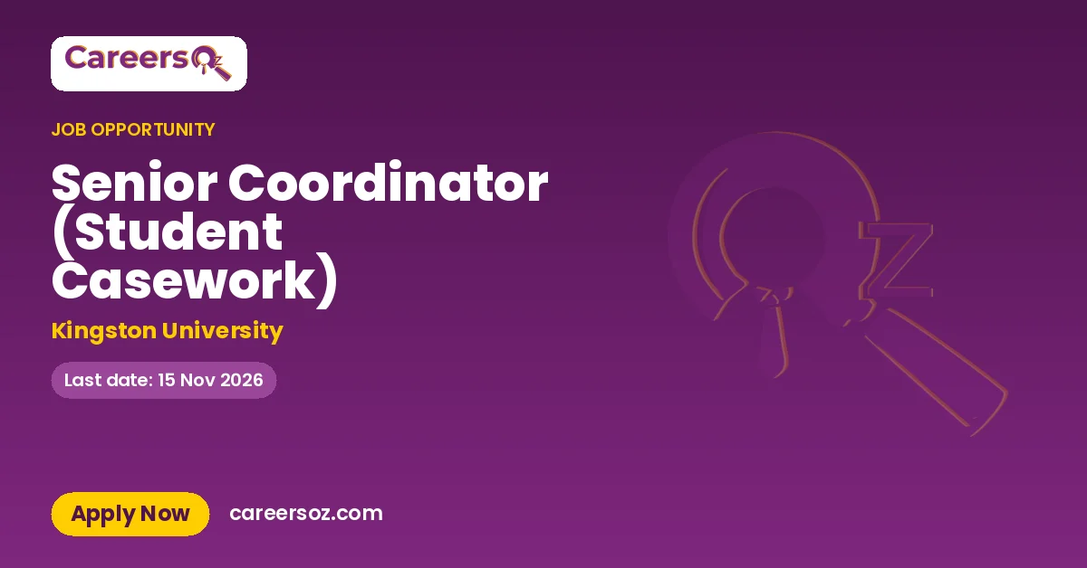 Senior Coordinator (Student Casework) – Kingston University