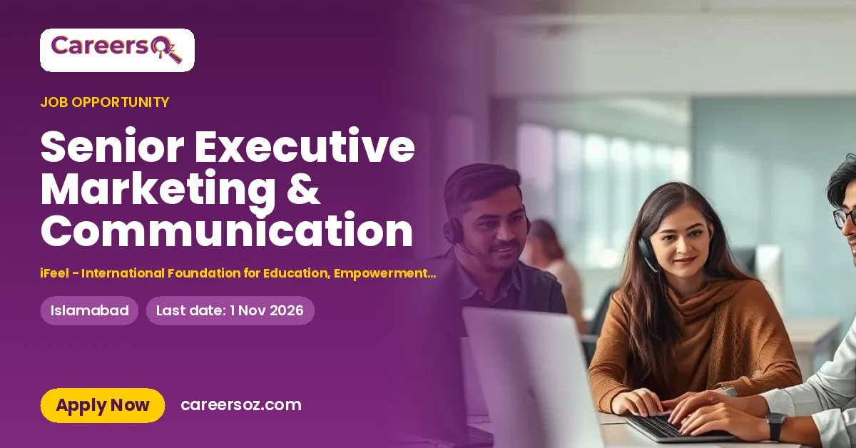 Senior Executive Marketing & Communication – iFeel - International Foundation for Education, Empowerment and Learning
