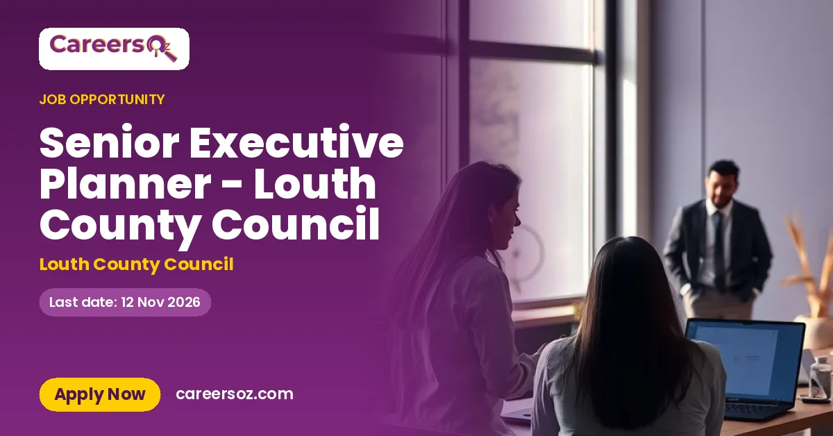 Senior Executive Planner - Louth County Council – Louth County Council