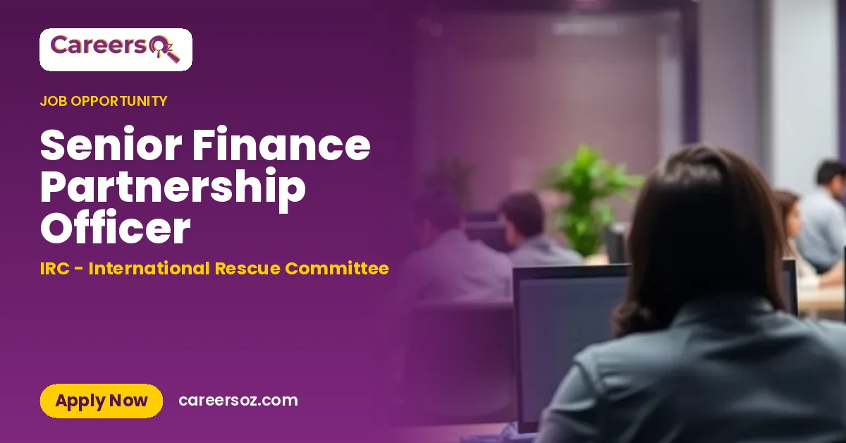 Senior Finance Partnership Officer – IRC - International Rescue Committee