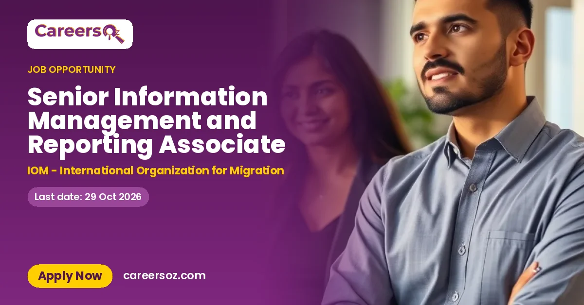Senior Information Management and Reporting Associate – IOM - International Organization for Migration
