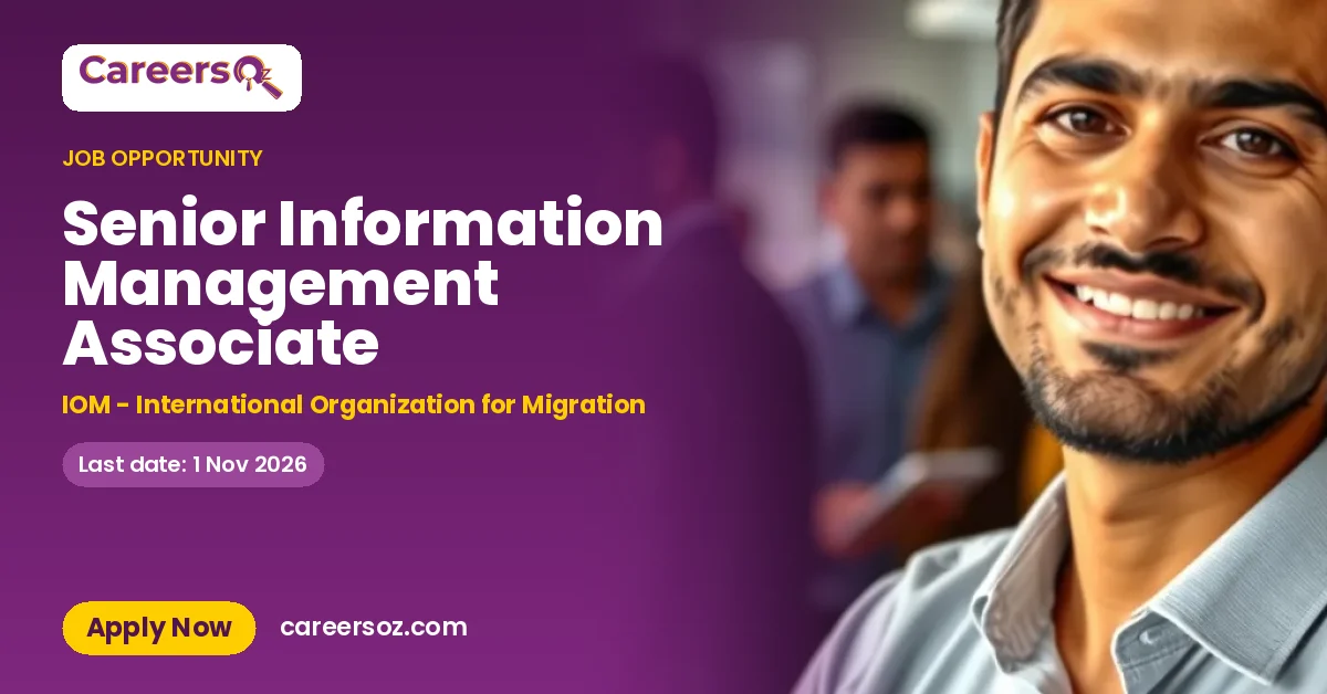 Senior Information Management Associate – IOM - International Organization for Migration