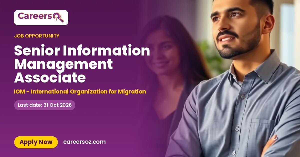 Senior Information Management Associate – IOM - International Organization for Migration