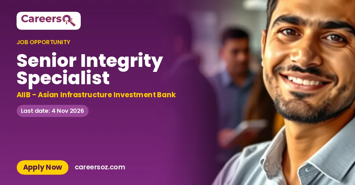 Senior Integrity Specialist – AIIB - Asian Infrastructure Investment Bank
