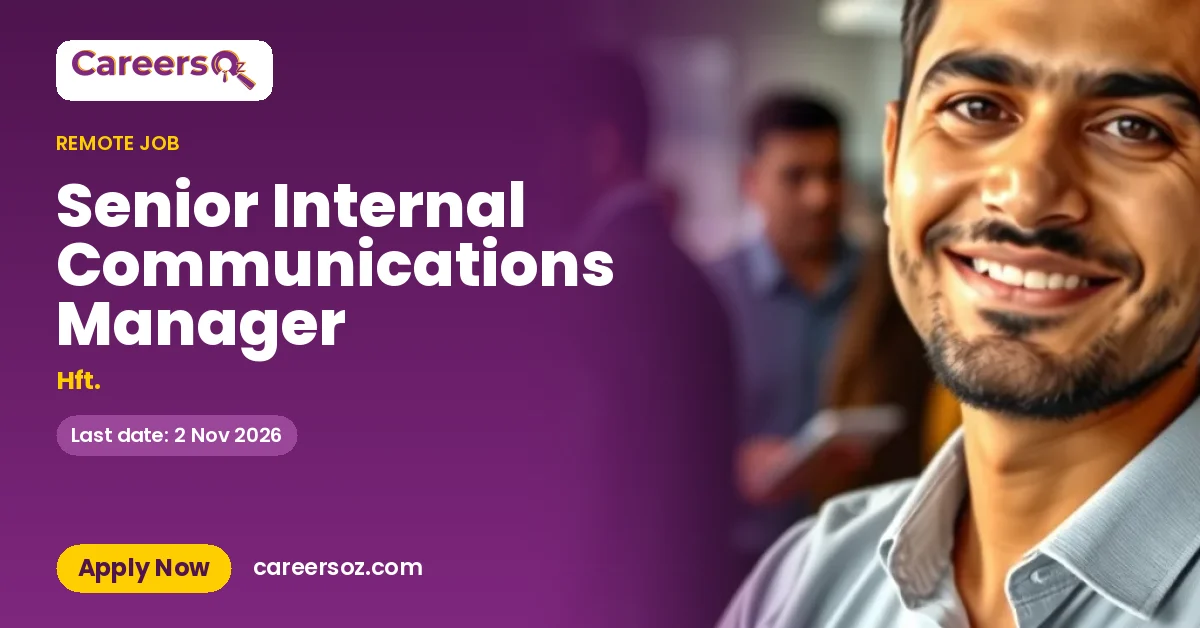 Senior Internal Communications Manager – Hft.