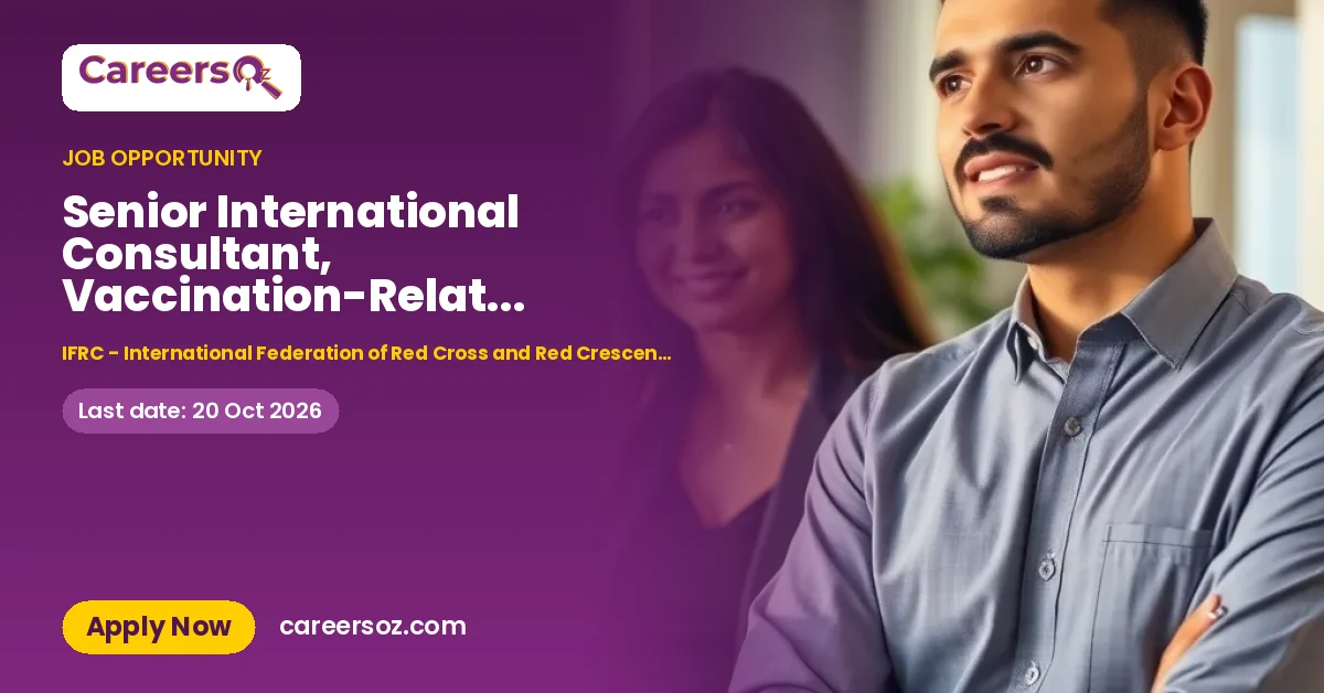 Senior International Consultant, Vaccination-Related Activities – IFRC - International Federation of Red Cross and Red Crescent Societies