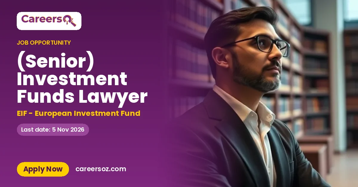 (Senior) Investment Funds Lawyer – EIF - European Investment Fund