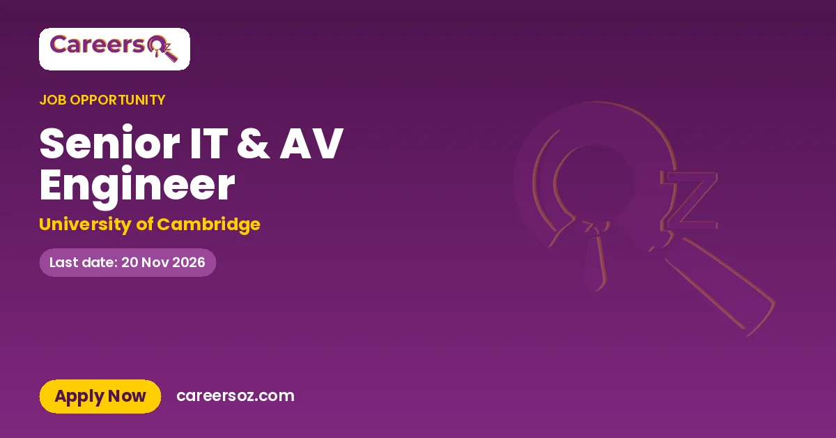 Senior IT & AV Engineer – University of Cambridge