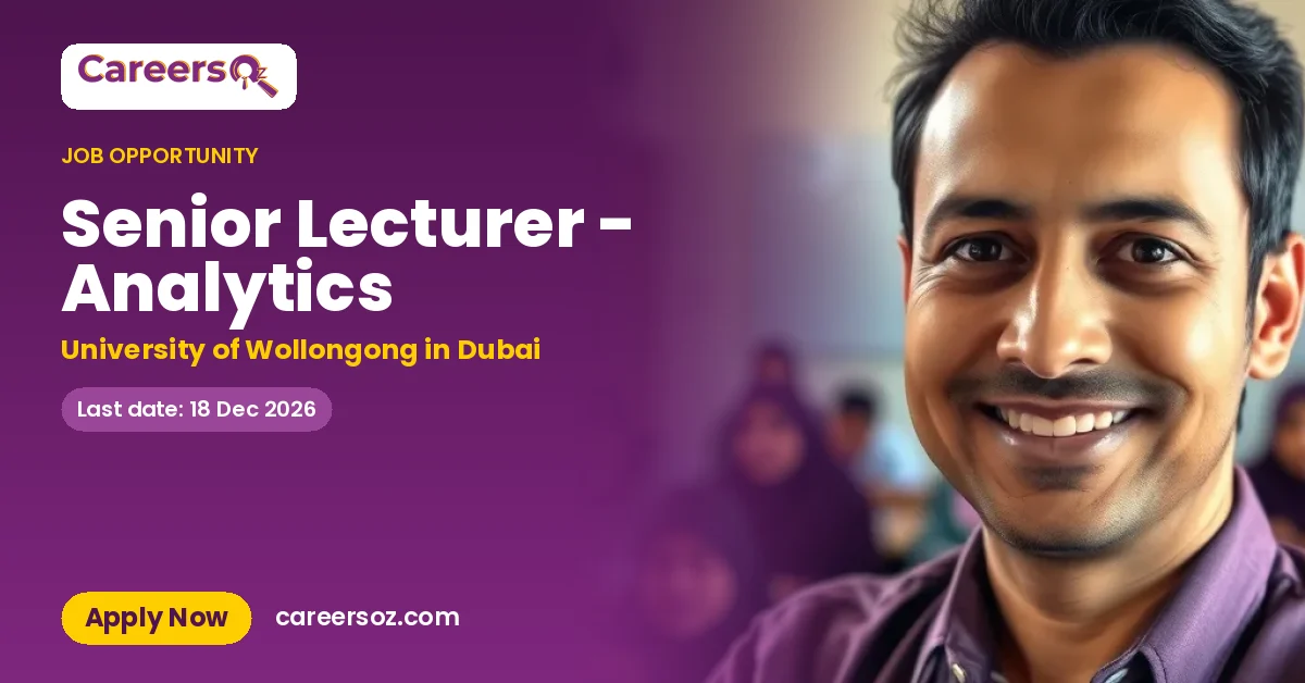 Senior Lecturer - Analytics – University of Wollongong in Dubai