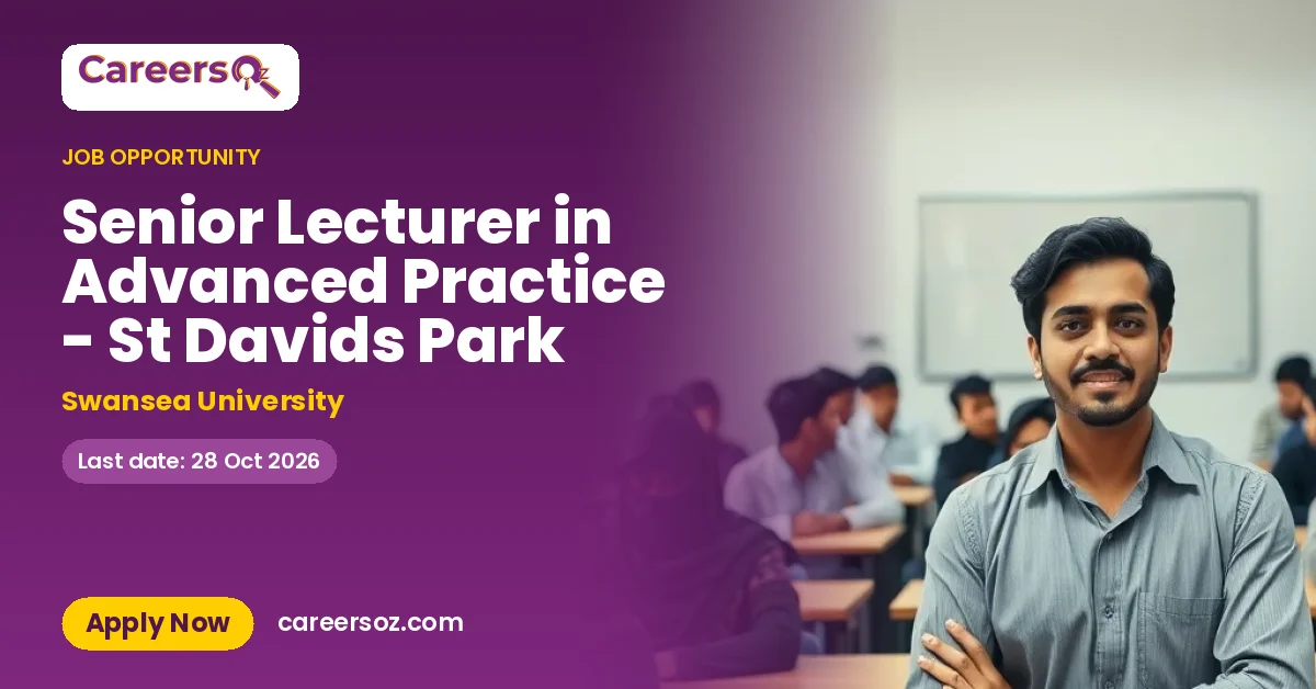 Senior Lecturer in Advanced Practice - St Davids Park – Swansea University