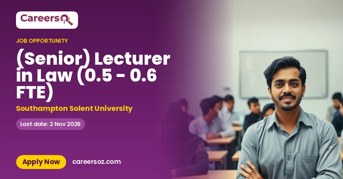 (Senior) Lecturer in Law (0.5 - 0.6 FTE) – Southampton Solent University