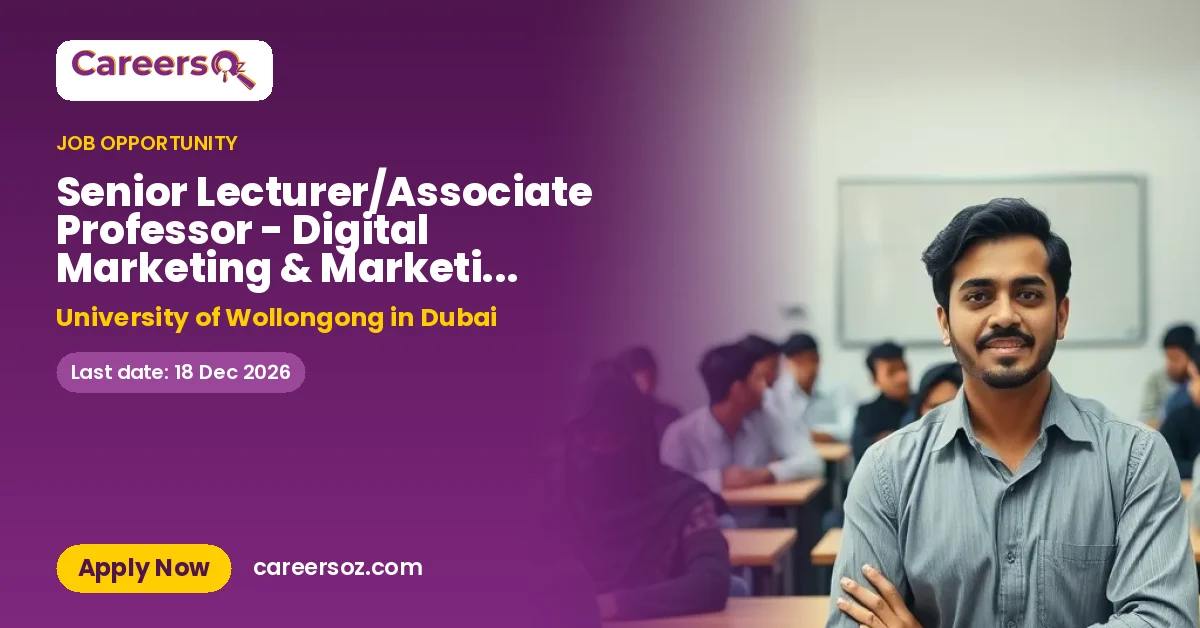 Senior Lecturer/Associate Professor - Digital Marketing & Marketing Analytics – University of Wollongong in Dubai