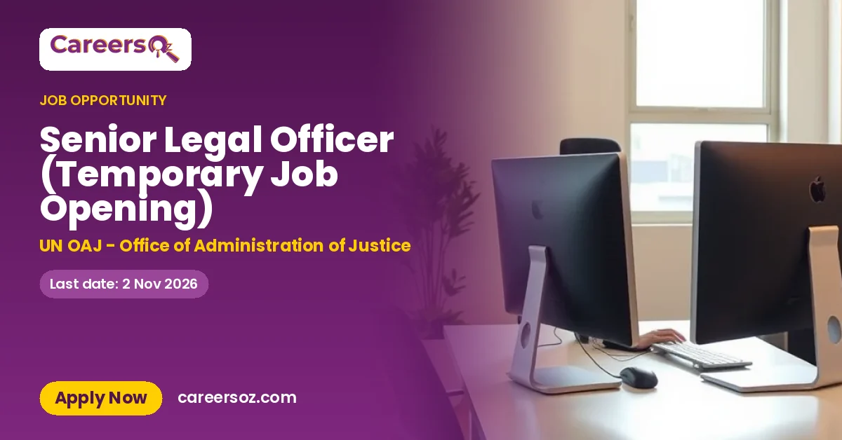 Senior Legal Officer (Temporary Job Opening) – UN OAJ - Office of Administration of Justice
