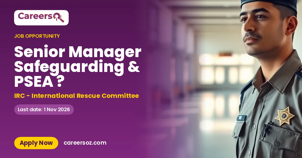 Senior Manager Safeguarding & PSEA ? – IRC - International Rescue Committee