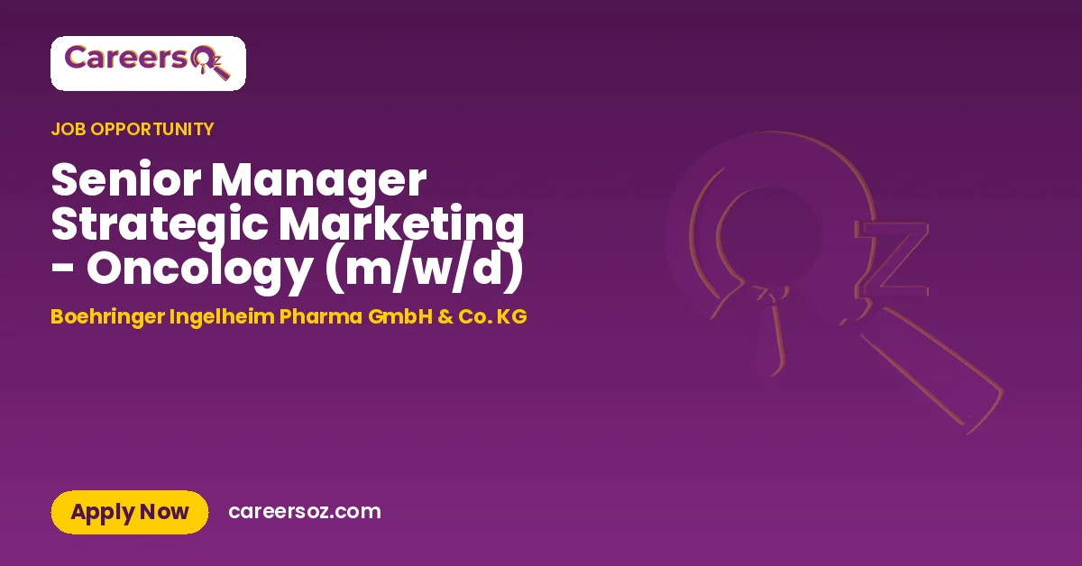 Senior Manager Strategic Marketing - Oncology (m/w/d) – Boehringer Ingelheim Pharma GmbH & Co. KG