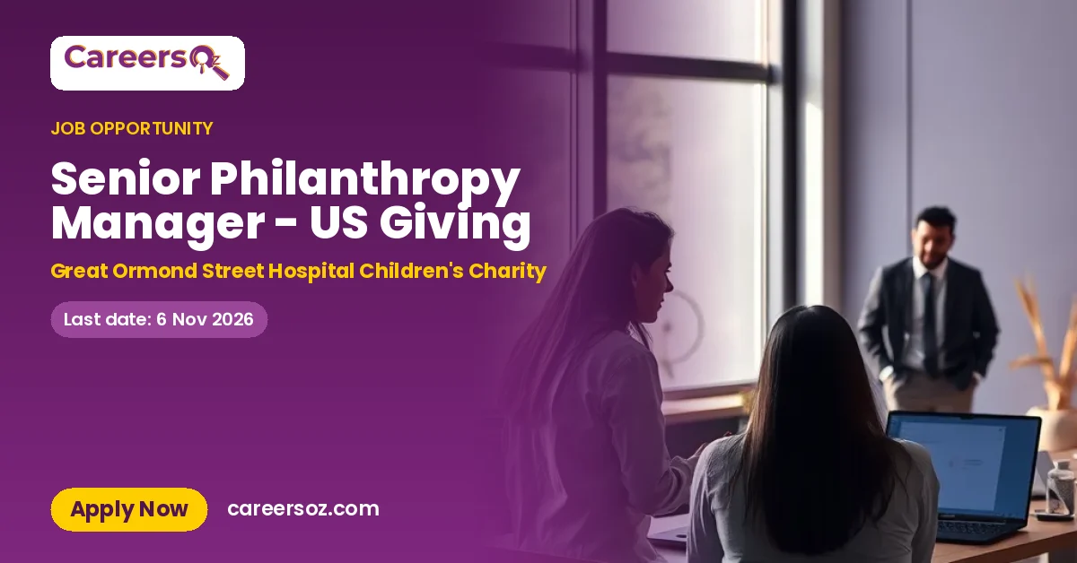 Senior Philanthropy Manager - US Giving – Great Ormond Street Hospital Children's Charity