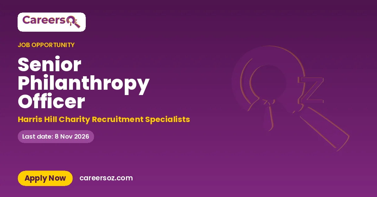 Senior Philanthropy Officer – Harris Hill Charity Recruitment Specialists