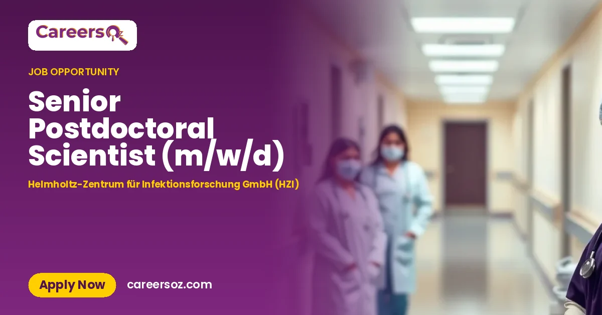 Senior Postdoctoral Scientist (m/w/d) – Helmholtz-Zentrum für Infektionsforschung GmbH (HZI)