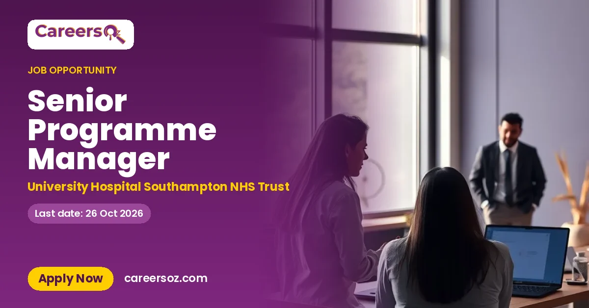 Senior Programme Manager – University Hospital Southampton NHS Trust