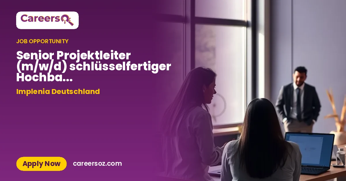 Senior Projektleiter (m/w/d) schlüsselfertiger Hochbau, München/Augsburg – Implenia Deutschland