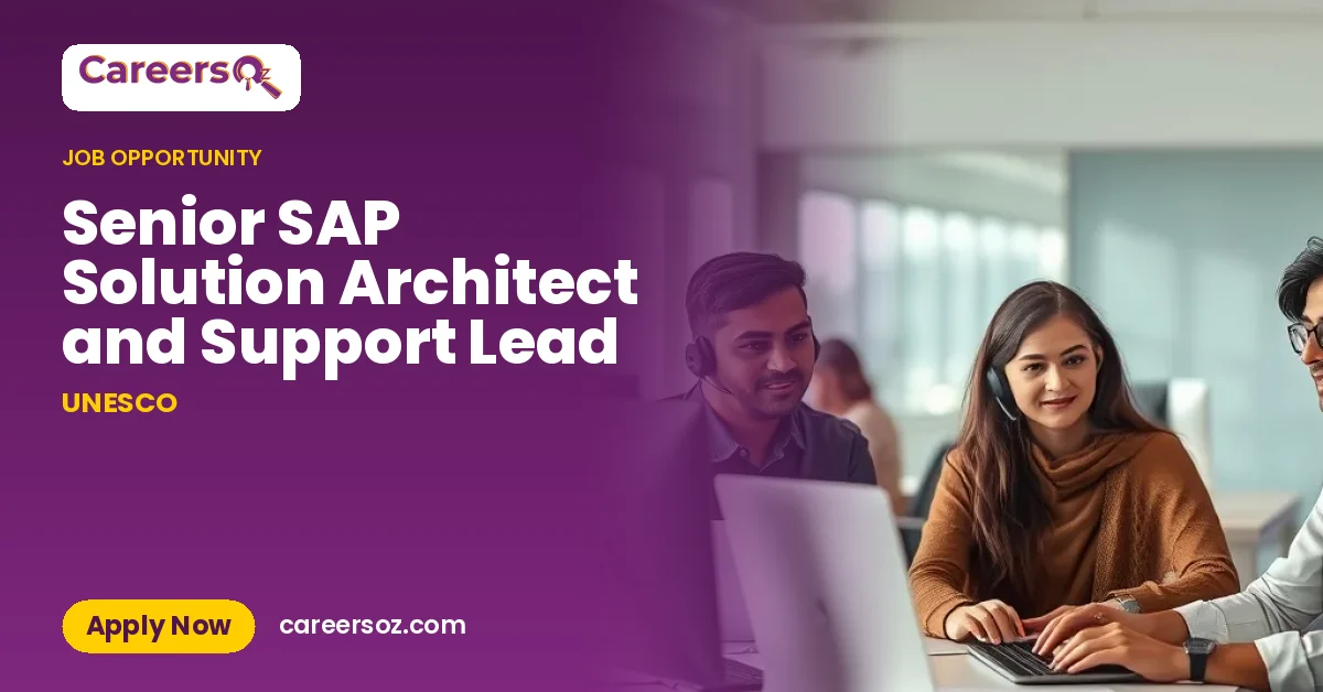 Senior SAP Solution Architect and Support Lead – UNESCO