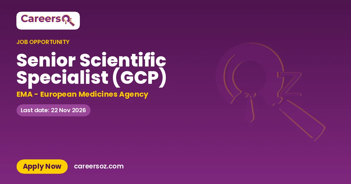 Senior Scientific Specialist (GCP) – EMA - European Medicines Agency