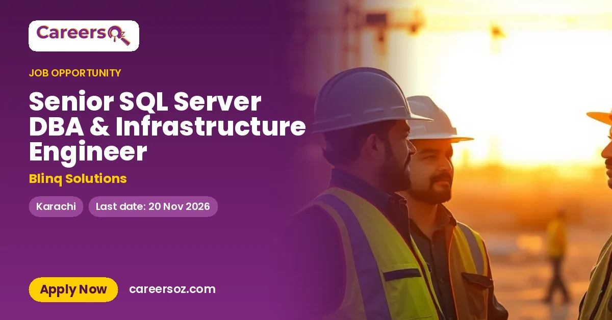 Senior SQL Server DBA & Infrastructure Engineer – Blinq Solutions