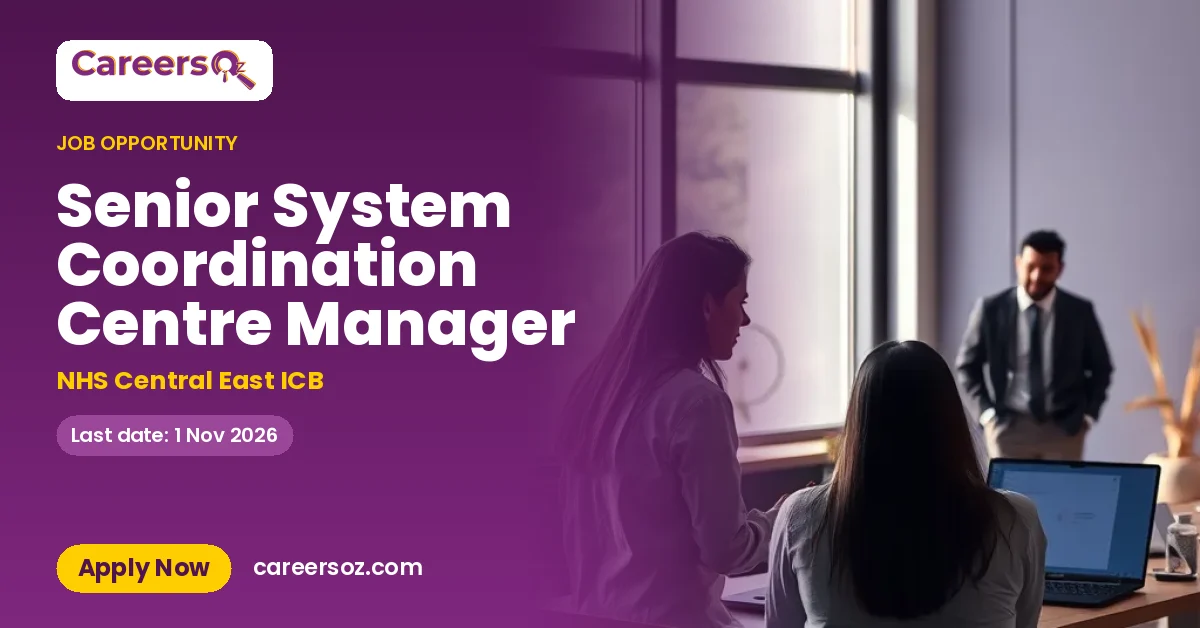 Senior System Coordination Centre Manager – NHS Central East ICB