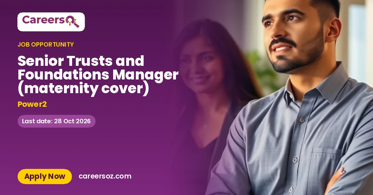 Senior Trusts and Foundations Manager (maternity cover) – Power2