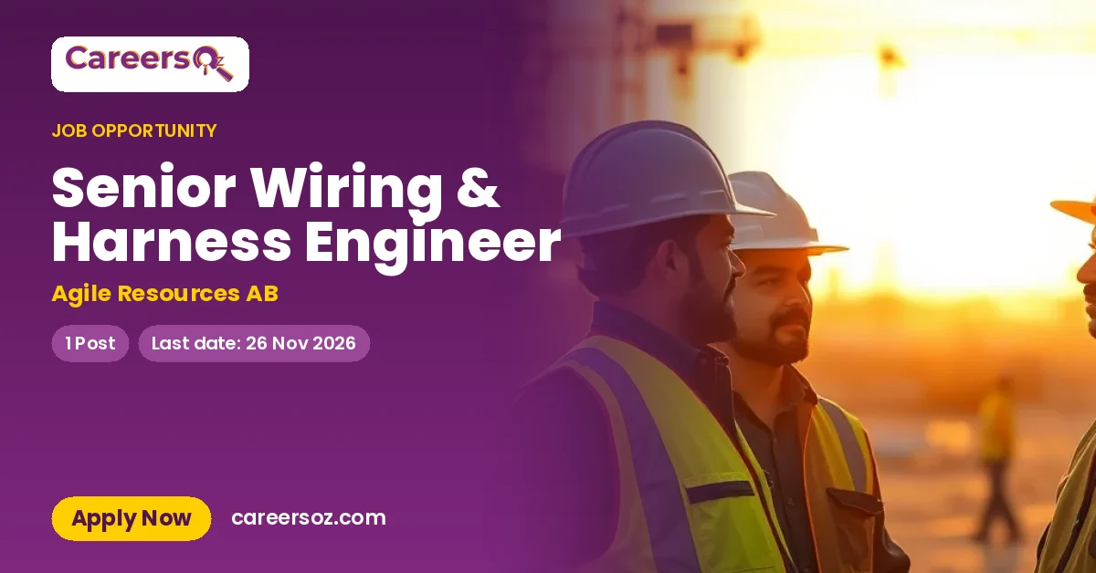 Senior Wiring & Harness Engineer – Agile Resources AB