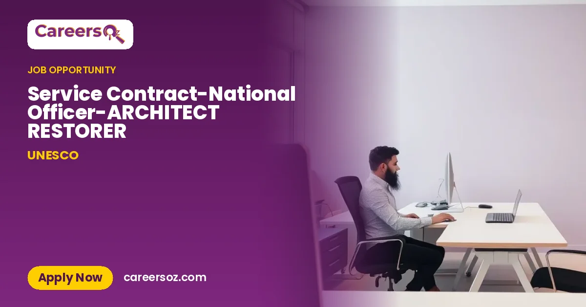 Service Contract-National Officer-ARCHITECT RESTORER – UNESCO