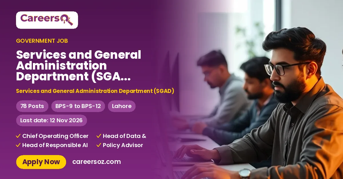 Services and General Administration Department (SGAD) Lahore Jobs 2026 — Pillar Head, AI Product / Deployment Manager & 38 More Posts – Services and General Administration Department (SGAD)