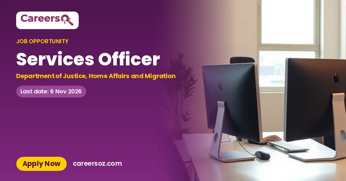 Services Officer – Department of Justice, Home Affairs and Migration
