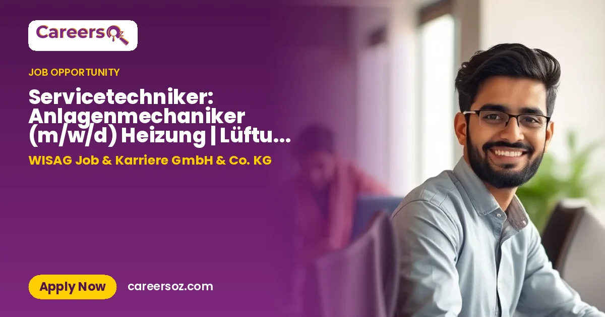 Servicetechniker: Anlagenmechaniker (m/w/d) Heizung | Lüftung | Sanitär – WISAG Job & Karriere GmbH & Co. KG